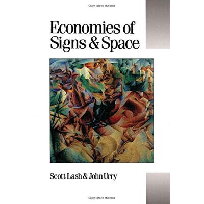 Scott LASH: ECONOMIES OF SIGNS (PAPER) AND SPACE (Theory, Culture & Society (Paperback)) - Preis vom 17.06.2026 05:34:31 h Scott LASH: ECONOMIES OF SIGNS (PAPER) AND SPACE (Theory, Culture & Society (Paperback)) - Preis vom 17.06.2026 05:34:31 h