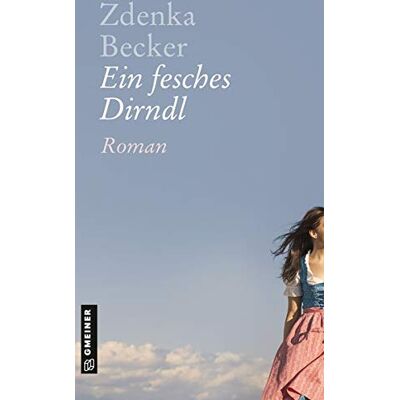 Becker Ein fesches Dirndl: Roman (Romane im GMEINER-Verlag) - Preis vom 16.06.2026 05:30:18 h Becker Ein fesches Dirndl: Roman (Romane im GMEINER-Verlag) - Preis vom 16.06.2026 05:30:18 h