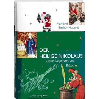 Becker Der Heilige Nikolaus. Leben, Legenden und Bräuche - Preis vom 16.06.2026 05:30:18 h Becker Der Heilige Nikolaus. Leben, Legenden und Bräuche - Preis vom 16.06.2026 05:30:18 h