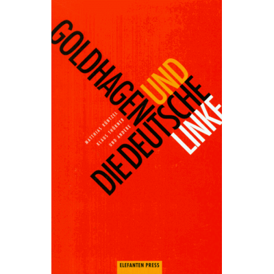 Becker Goldhagen und die deutsche Linke. Oder die Gegenwart des Holocaust - Preis vom 17.06.2026 05:34:31 h Becker Goldhagen und die deutsche Linke. Oder die Gegenwart des Holocaust - Preis vom 17.06.2026 05:34:31 h