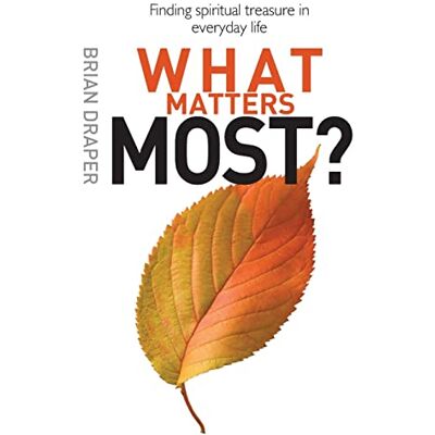 Draper What Matters Most?: Finding Spiritual Treasure In Everyday Life - Preis vom 23.06.2026 11:45:09 h Draper What Matters Most?: Finding Spiritual Treasure In Everyday Life - Preis vom 23.06.2026 11:45:09 h