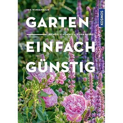 Iris Winkenbach - Garten - einfach günstig: Richtig schön mit kleinem Budget - Preis vom 22.06.2026 23:23:57 h Iris Winkenbach - Garten - einfach günstig: Richtig schön mit kleinem Budget - Preis vom 22.06.2026 23:23:57 h