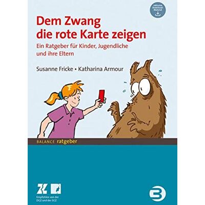 Susanne Fricke - Dem Zwang die rote Karte zeigen: Ein Ratgeber für Kinder und Jugendliche und ihre Eltern (BALANCE Ratgeber) - Preis vom 24.06.2026 07:42:13 h Susanne Fricke - Dem Zwang die rote Karte zeigen: Ein Ratgeber für Kinder und Jugendliche und ihre Eltern (BALANCE Ratgeber) - Preis vom 24.06.2026 07:42:13 h