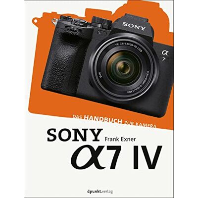 Exner Sony Alpha 7 IV: Das Handbuch zur Kamera (dpunkt.kamerabuch) - Preis vom 23.06.2026 11:45:09 h Exner Sony Alpha 7 IV: Das Handbuch zur Kamera (dpunkt.kamerabuch) - Preis vom 23.06.2026 11:45:09 h