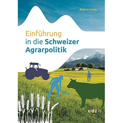 Robert Huber - Einführung in die Schweizer Agrarpolitik - Preis vom 22.06.2026 11:45:37 h Robert Huber - Einführung in die Schweizer Agrarpolitik - Preis vom 22.06.2026 11:45:37 h