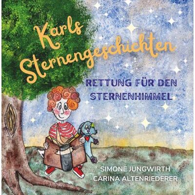 Altenriederer, Simone Jungwirth & Carina - Karls Sternengeschichten: Rettung für den Sternenhimmel - Preis vom 24.06.2026 19:44:00 h Altenriederer, Simone Jungwirth & Carina - Karls Sternengeschichten: Rettung für den Sternenhimmel - Preis vom 24.06.2026 19:44:00 h