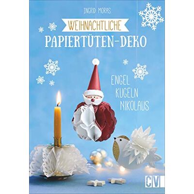 Ingrid Moras - Weihnachtliche Papiertüten-Deko. Engel, Kugeln, Nikolaus. Weihnachtsbasteln mit Papiertüten: schnell, einfach und mit wenig Materialaufwand. Inklusive Vorlagen in Originalgröße. - Preis vom 22.06.2026 23:23:57 h Ingrid Moras - Weihnachtliche Papiertüten-Deko. Engel, Kugeln, Nikolaus. Weihnachtsbasteln mit Papiertüten: schnell, einfach und mit wenig Materialaufwand. Inklusive Vorlagen in Originalgröße. - Preis vom 22.06.2026 23:23:57 h
