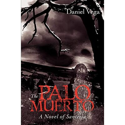 Daniel Vega - The Palo Muerto: A Novel of Santeria - Preis vom 22.09.2026 03:35:57 h Daniel Vega - The Palo Muerto: A Novel of Santeria - Preis vom 22.09.2026 03:35:57 h