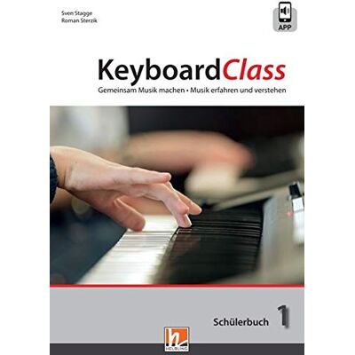 Sven Stagge - KeyboardClass. Schülerbuch 1: Gemeinsam Musik machen. Musik erfahren und verstehen - Preis vom 22.06.2026 23:23:57 h Sven Stagge - KeyboardClass. Schülerbuch 1: Gemeinsam Musik machen. Musik erfahren und verstehen - Preis vom 22.06.2026 23:23:57 h