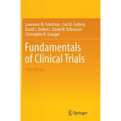 Friedman, Lawrence M. - Fundamentals of Clinical Trials - Preis vom 07.08.2026 11:47:26 h Friedman, Lawrence M. - Fundamentals of Clinical Trials - Preis vom 07.08.2026 11:47:26 h