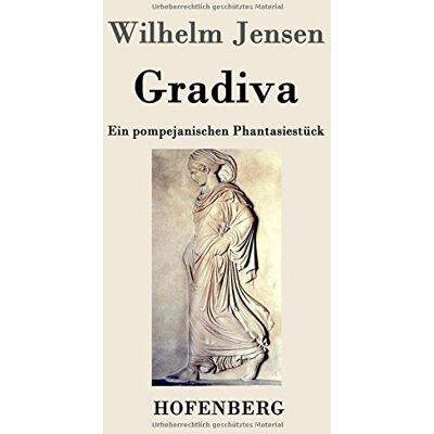 Jensen Gradiva: Ein pompejanischen Phantasiestück - Preis vom 17.06.2026 05:34:31 h Jensen Gradiva: Ein pompejanischen Phantasiestück - Preis vom 17.06.2026 05:34:31 h