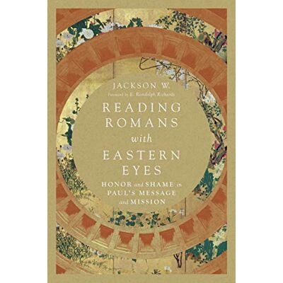 Jackson Reading Romans with Eastern Eyes: Honor and Shame in Paul's Message and Mission - Preis vom 16.06.2026 05:30:18 h Jackson Reading Romans with Eastern Eyes: Honor and Shame in Paul's Message and Mission - Preis vom 16.06.2026 05:30:18 h