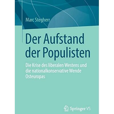 Marc Der Aufstand der Populisten: Die Krise des liberalen Westens und die nationalkonservative Wende Osteuropas - Preis vom 20.06.2026 05:23:55 h Marc Der Aufstand der Populisten: Die Krise des liberalen Westens und die nationalkonservative Wende Osteuropas - Preis vom 20.06.2026 05:23:55 h