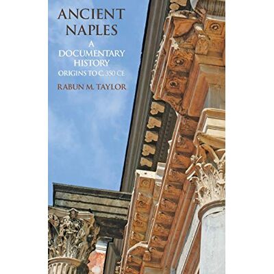 Taylor Ancient Naples: A Documentary History Origins to c. 350 CE (A Documentary History of Naples) - Preis vom 25.06.2026 23:23:36 h Taylor Ancient Naples: A Documentary History Origins to c. 350 CE (A Documentary History of Naples) - Preis vom 25.06.2026 23:23:36 h