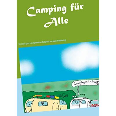 Marc Camping für Alle: Ein nicht ganz ernstgemeinter Ratgeber - Preis vom 20.06.2026 05:23:55 h Marc Camping für Alle: Ein nicht ganz ernstgemeinter Ratgeber - Preis vom 20.06.2026 05:23:55 h