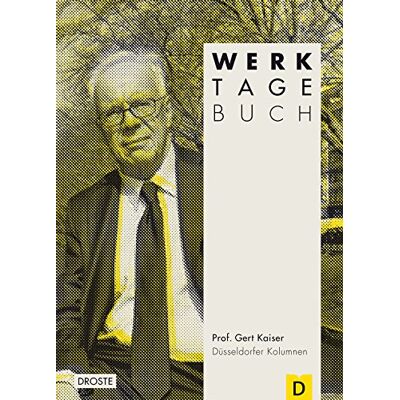 Kaiser Werktagebuch: Düsseldorfer Kolumnen - Preis vom 24.06.2026 07:42:13 h Kaiser Werktagebuch: Düsseldorfer Kolumnen - Preis vom 24.06.2026 07:42:13 h
