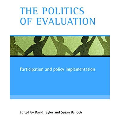 Taylor The politics of evaluation: Participation and Policy Implementation - Preis vom 24.06.2026 19:44:00 h Taylor The politics of evaluation: Participation and Policy Implementation - Preis vom 24.06.2026 19:44:00 h