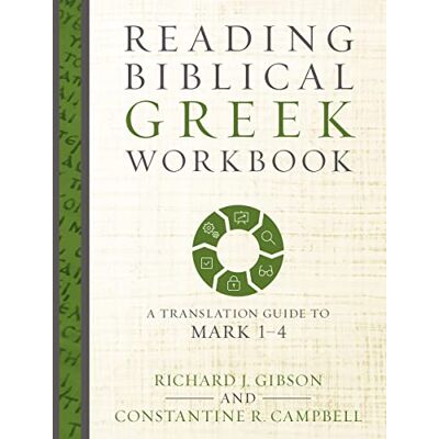 Gibson Reading Biblical Greek Workbook: A Translation Guide to Mark 1-4 - Preis vom 18.06.2026 05:44:55 h Gibson Reading Biblical Greek Workbook: A Translation Guide to Mark 1-4 - Preis vom 18.06.2026 05:44:55 h