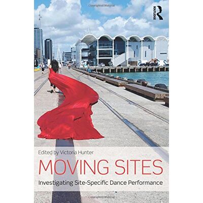 Hunter Moving Sites: Investigating Site-Specific Dance Performance - Preis vom 23.06.2026 11:45:09 h Hunter Moving Sites: Investigating Site-Specific Dance Performance - Preis vom 23.06.2026 11:45:09 h