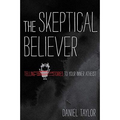Taylor The Skeptical Believer: Telling Stories to Your Inner Atheist - Preis vom 24.06.2026 19:44:00 h Taylor The Skeptical Believer: Telling Stories to Your Inner Atheist - Preis vom 24.06.2026 19:44:00 h
