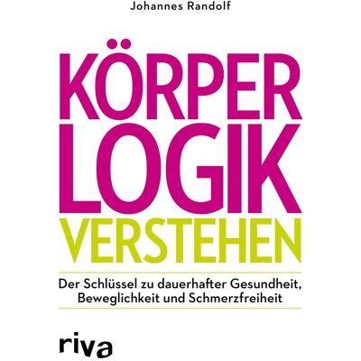 Johannes Randolf - Körperlogik verstehen - Preis vom 24.06.2026 07:42:13 h Johannes Randolf - Körperlogik verstehen - Preis vom 24.06.2026 07:42:13 h