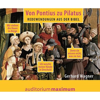 Gerhard Wagner - Von Pontius zu Pilatus: Redewendungen aus der Bibel - Preis vom 22.06.2026 23:23:57 h Gerhard Wagner - Von Pontius zu Pilatus: Redewendungen aus der Bibel - Preis vom 22.06.2026 23:23:57 h
