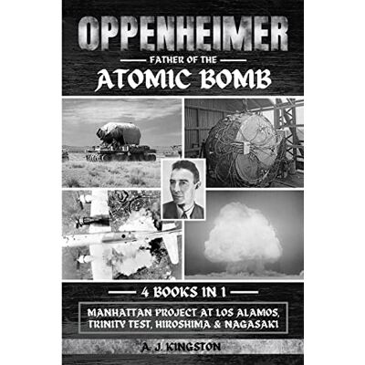 Kingston, A. J. - Oppenheimer: Manhattan Project At Los Alamos, Trinity Test, Hiroshima & Nagasaki - Preis vom 22.09.2026 03:35:57 h Kingston, A. J. - Oppenheimer: Manhattan Project At Los Alamos, Trinity Test, Hiroshima & Nagasaki - Preis vom 22.09.2026 03:35:57 h