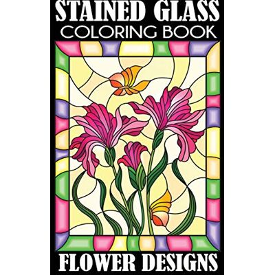 Creative Stained Glass Coloring Book: Flower Designs - Preis vom 22.06.2026 23:23:57 h Creative Stained Glass Coloring Book: Flower Designs - Preis vom 22.06.2026 23:23:57 h
