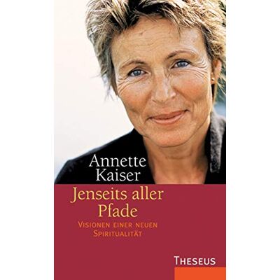 Kaiser Jenseits aller Pfade: Visionen einer neuen Spiritualität - Preis vom 24.06.2026 07:42:13 h Kaiser Jenseits aller Pfade: Visionen einer neuen Spiritualität - Preis vom 24.06.2026 07:42:13 h