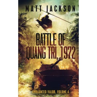 Jackson Battle of Quang Tri 1972 (Undaunted Valor) - Preis vom 16.06.2026 05:30:18 h Jackson Battle of Quang Tri 1972 (Undaunted Valor) - Preis vom 16.06.2026 05:30:18 h