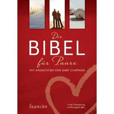 Die Bibel für Paare: Mit Andachten von Gary Chapman - Preis vom 23.06.2026 11:45:09 h Die Bibel für Paare: Mit Andachten von Gary Chapman - Preis vom 23.06.2026 11:45:09 h