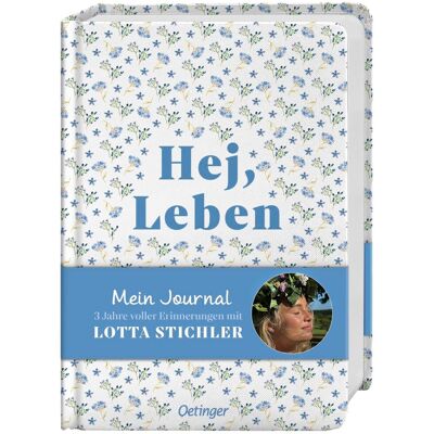 Hej, Leben. Mein Journal: 3 Jahre voller Erinnerungen mit Lotta Stichler. 3-Jahres-Tagebuch von der erfolgreichen Influencerin mit vielen inspirierenden Extras - Preis vom 25.07.2026 07:43:37 h Hej, Leben. Mein Journal: 3 Jahre voller Erinnerungen mit Lotta Stichler. 3-Jahres-Tagebuch von der erfolgreichen Influencerin mit vielen inspirierenden Extras - Preis vom 25.07.2026 07:43:37 h