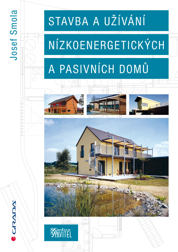 Grada Stavba a užívání nízkoenergetických a pasivních domů, Smola Josef