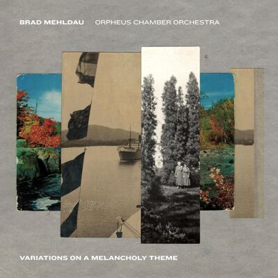 Fermata Mehldau Brad, Orpheus Chamber Orchestra: Variations On A Melancholy Theme - CD Fermata Mehldau Brad, Orpheus Chamber Orchestra: Variations On A Melancholy Theme - CD