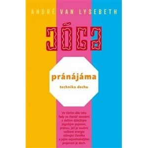 Argo Jóga Pránájáma: technika dechu Argo Jóga Pránájáma: technika dechu