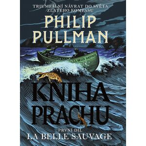 Argo Kniha Prachu 1 - La Belle Sauvage Argo Kniha Prachu 1 - La Belle Sauvage