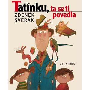 ALBATROS Tatínku, ta se ti povedla ALBATROS Tatínku, ta se ti povedla