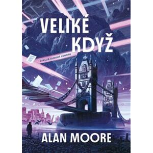 Argo Veliké když: Dlouhý Londýn I. Argo Veliké když: Dlouhý Londýn I.