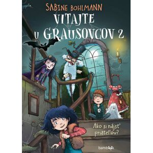 Bambook Vitajte u Grausovscov 2: Ako si nájsť priateľov Bambook Vitajte u Grausovscov 2: Ako si nájsť priateľov