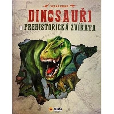 SUN Dinosauři a prehistorická zvířata SUN Dinosauři a prehistorická zvířata