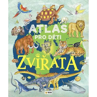 SUN Atlas pro děti Zviřata SUN Atlas pro děti Zviřata