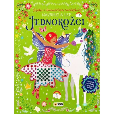 SUN Kniha s diamantovými samolepkami Jednorožci - Navrhuj a Lep SUN Kniha s diamantovými samolepkami Jednorožci - Navrhuj a Lep