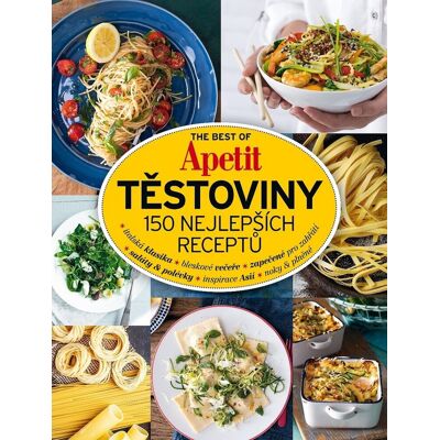 Apetit Těstoviny 150 nejlepších receptů Apetit Těstoviny 150 nejlepších receptů