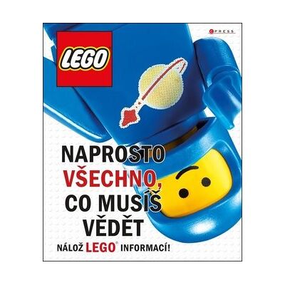 CPress LEGO Naprosto všechno, co musíš vědět CPress LEGO Naprosto všechno, co musíš vědět