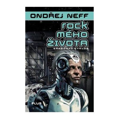 Plus Rock mého života: Arkádský cyklus Plus Rock mého života: Arkádský cyklus