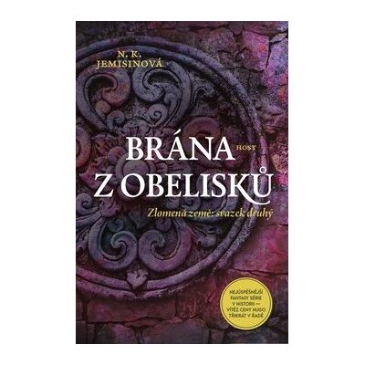 Host Brána z obelisků Host Brána z obelisků