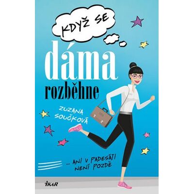 Ikar Když se dáma rozběhne: Ani v padesáti není pozdě Ikar Když se dáma rozběhne: Ani v padesáti není pozdě