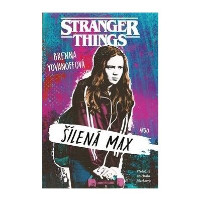 Argo Stranger Things: Šílená Max Argo Stranger Things: Šílená Max