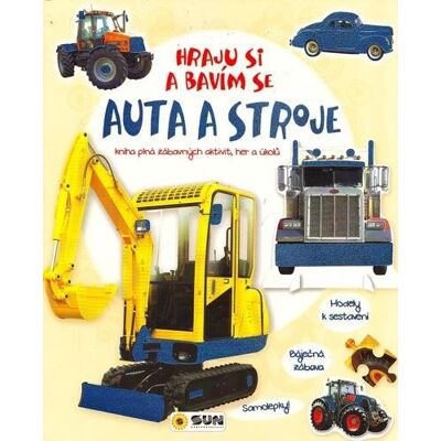 SUN Auta a stroje Hraju si a bavím se: Kniha plná zábavných aktivit, her a úkolů SUN Auta a stroje Hraju si a bavím se: Kniha plná zábavných aktivit, her a úkolů