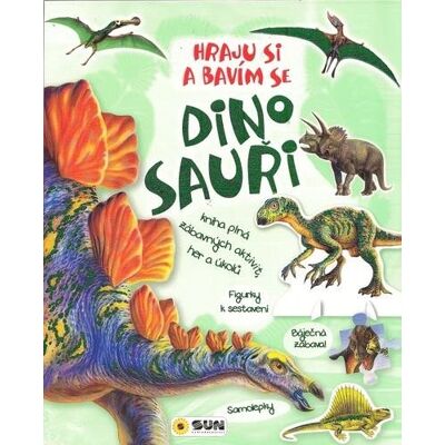 SUN Dinosauři Hraju si a bavím se: Kniha plná zábavných aktivit, her a úkolů SUN Dinosauři Hraju si a bavím se: Kniha plná zábavných aktivit, her a úkolů